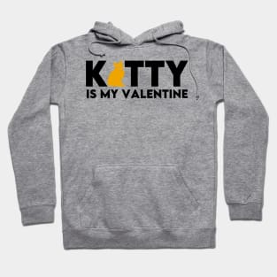 Kitty is my valentine (Black) Hoodie